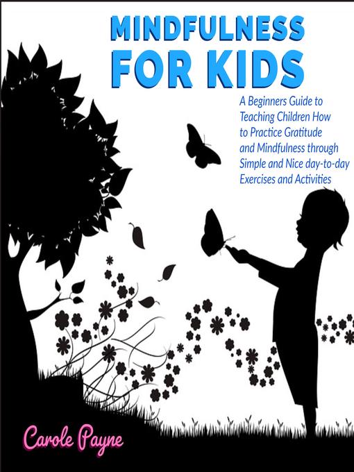 Title details for Mindfulness for Kids by Carole Payne - Available
